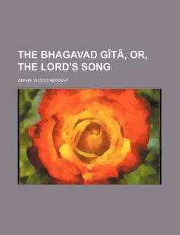 The Bhagavad Gîtâ, or, the Lord's Song