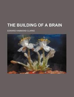 The Building of a Brain