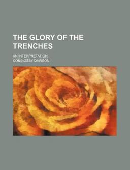The Glory of the Trenches; an Interpretation