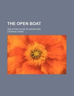 The Open Boat; and Other Tales of Adventure