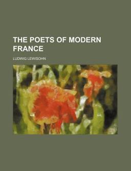 The Poets of Modern France
