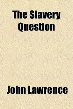The Slavery Question The Slavery Question