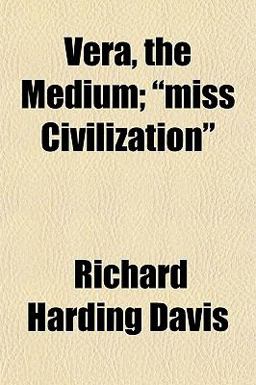 Vera, the Medium; Miss Civilization Vera, the Medium; Miss Civilization
