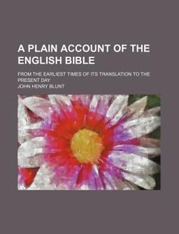 A Plain Account of the English Bible
