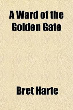 A Ward of the Golden Gate