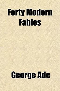 Forty Modern Fables
