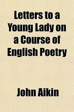 Letters to a Young Lady on a Course of English Poetry