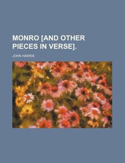 Monro [and Other Pieces in Verse]