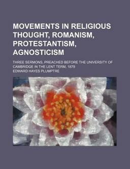 Movements in Religious Thought, Romanism, Protestantism, Agnosticism