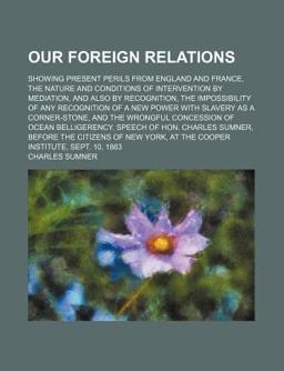 Our Foreign Relations Our Foreign Relations