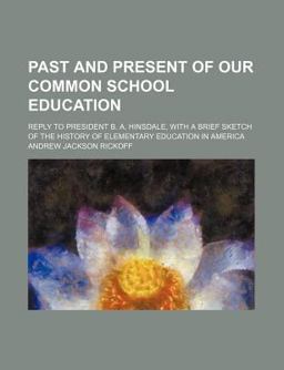 Past and Present of Our Common School Education
