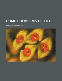 Some Problems of Life