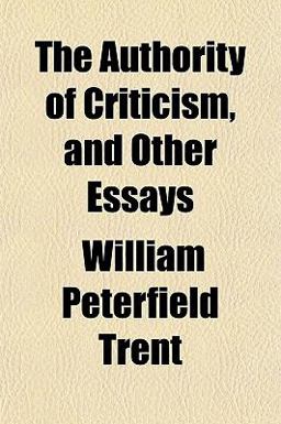The Authority of Criticism, and Other Essays
