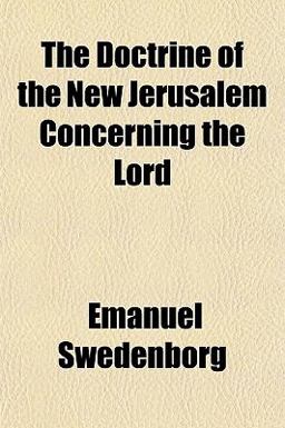 The Doctrine of the New Jerusalem Concerning the Lord