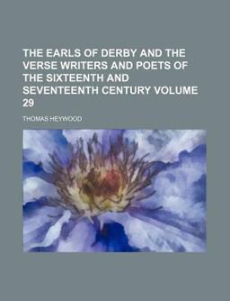 The Earls of Derby and the Verse Writers and Poets of the Sixteenth and Seventeenth Century