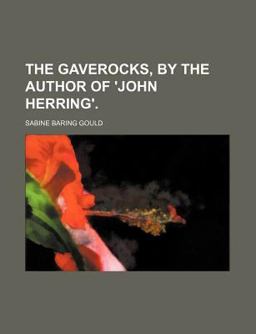 The Gaverocks, by the Author of 'John Herring'