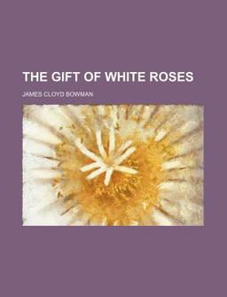 The Gift of White Roses