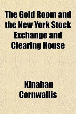The Gold Room and the New York Stock Exchange and Clearing House