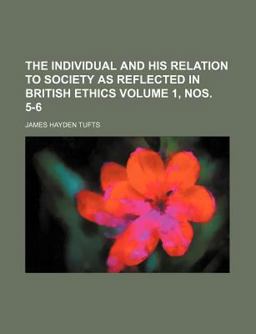 The Individual and His Relation to Society As Reflected in British Ethics