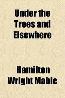 Under the Trees and Elsewhere Under the Trees and Elsewhere