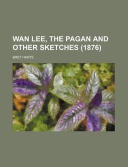 Wan Lee, the Pagan and Other Sketches