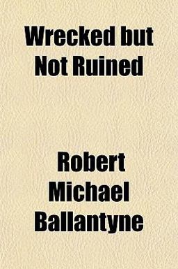 Wrecked but Not Ruined