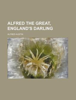 Alfred the Great, England's Darling