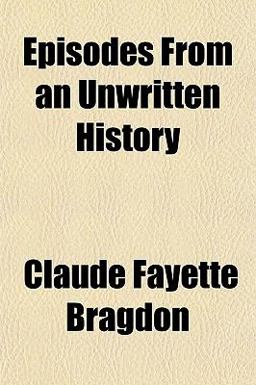 Episodes from an Unwritten History