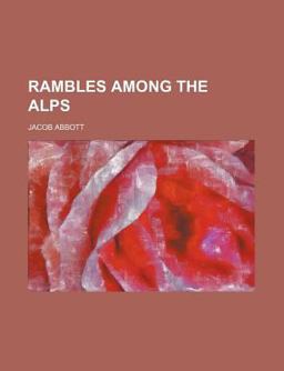 Rambles among the Alps