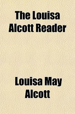 The Louisa Alcott Reader