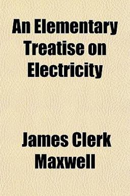 An Elementary Treatise on Electricity