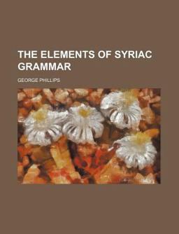 The Elements of Syriac Grammar