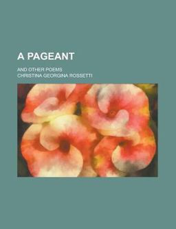 A Pageant and Other Poems