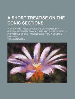 A Short Treatise on the Conic Sections