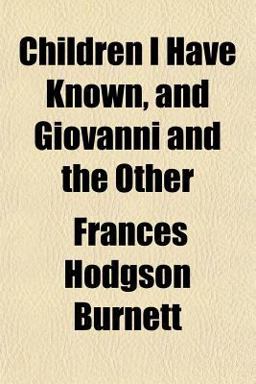 Children I Have Known, and Giovanni and the Other
