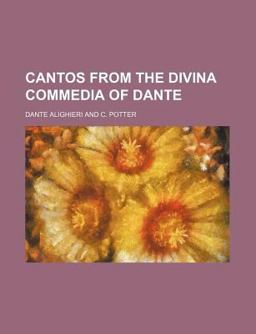 Cantos from the Divina Commedia of Dante