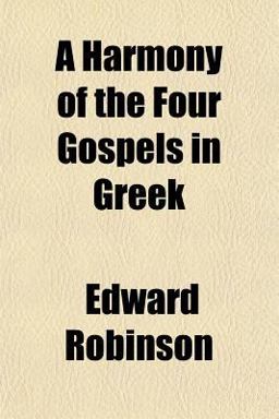 A Harmony of the Four Gospels in Greek