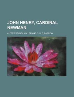 John Henry, Cardinal Newman