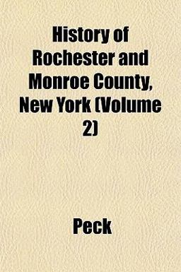 History of Rochester and Monroe County, New York