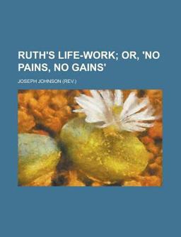 Ruth's Life-Work