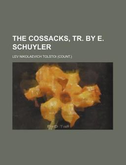 The Cossacks, Tr by E Schuyler