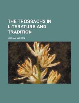 The Trossachs in Literature and Tradition