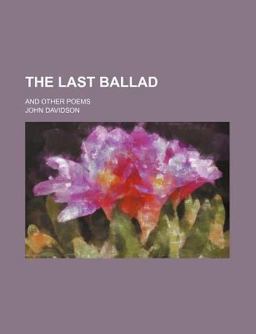 The Last Ballad and Other Poems