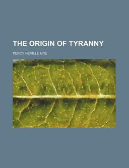 The Origin of Tyranny