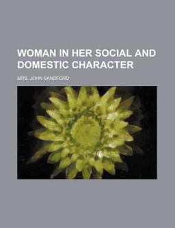 Woman in Her Social and Domestic Character