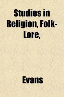 Studies in Religion, Folk-Lore