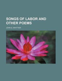 Songs of Labor and Other Poems