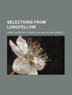 Selections from Longfellow