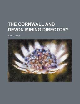 The Cornwall and Devon Mining Directory