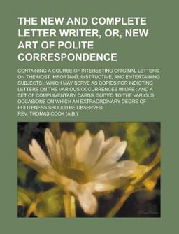The New and Complete Letter Writer, or, New Art of Polite Correspondence
